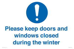 Please keep doors and windows closed during the winter